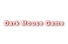 Dark Mouse Beta Demo