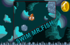 Swim Mr. Fish