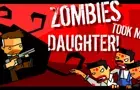 Zombies Took My Daughter!