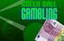 Green Ball Gambling