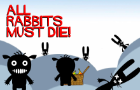 All Rabbits Must Die