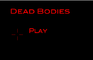 Dead Bodies Full Game