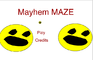 Mayhem Maze