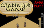 Gladiator Games Arena Pt1