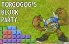 Torgogog's Block Party