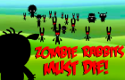 Zombie Rabbits Must Die