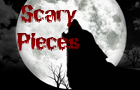 Scary Pieces