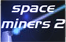 Space Miners 2