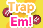 Trap'Em