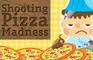 Shooting Pizza Madness
