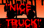 &quot;Nice Truck&quot;