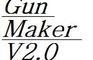 Gun Maker V2.0