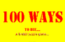 100 ways to die!