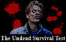 The Undead Survival Test