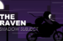 The Raven, shadow subject