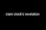 Clam's Revelation