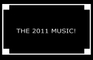 The 2011 Music!