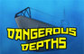 Dangerous Depth