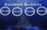 Seabed Bubble