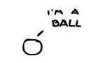 Life as a Ball