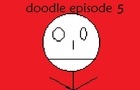 Doodle episode 5