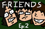 Friends - Episode 2