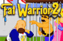 Fat Warrior 2