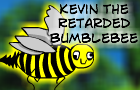 Kevin, the Retarded Bee