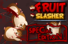 Fruit Slasher: Special Ed