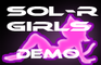 Sol-R Girls Part 1 Demo