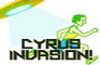 Cyrus Invasion