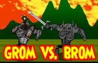 Grom vs. Brom