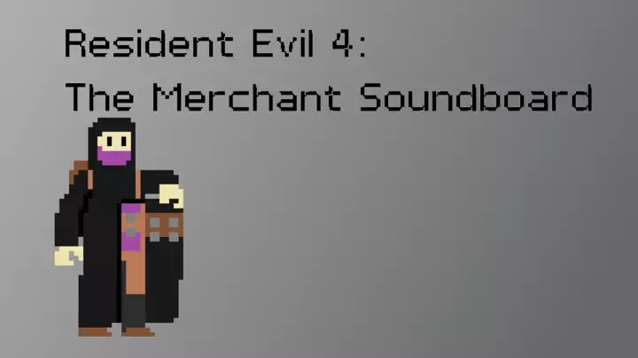 RE4: Merchant Soundboard