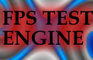 FPS Test Engine 1.5