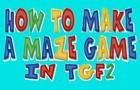 Make a Maze Game /w TGF2