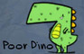 Poor Dino
