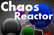 The Chaos Reactor
