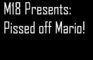 Pissed off Mario