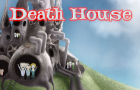 DeathHouse