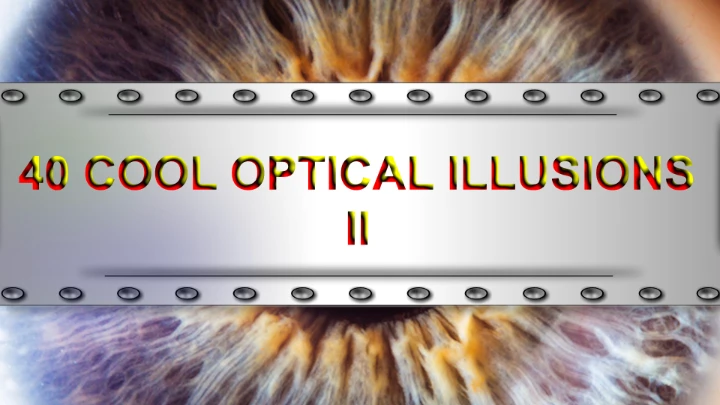 40 Optical Illusions 2