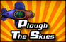 Plough The Skies