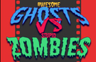 Ghosts vs Zombies