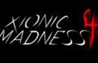 Xionic Madness 4 Part-2