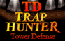 Trap Hunter Td