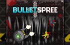 BulletSpree