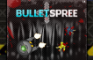 BulletSpree