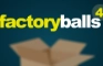 Factory Balls 4