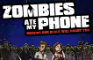 Zombies Ate My Phone