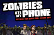 Zombies Ate My Phone