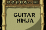 Guitar Ninja